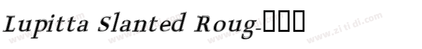 Lupitta Slanted Roug字体转换